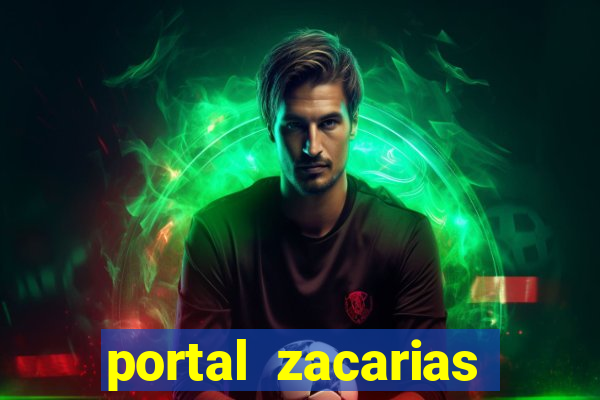 portal zacarias mais de 18